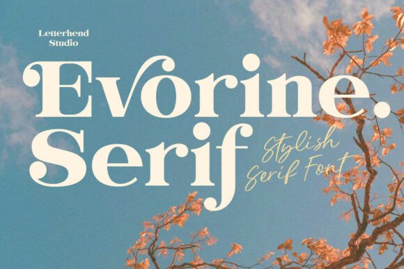 Evorine Serif: The Dreamy Typeface for Modern Digital Brands
