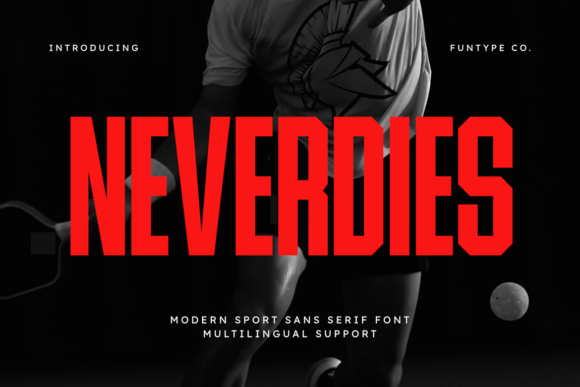 Neverdies: The Bold Sans Serif Font for High-Impact Campaigns